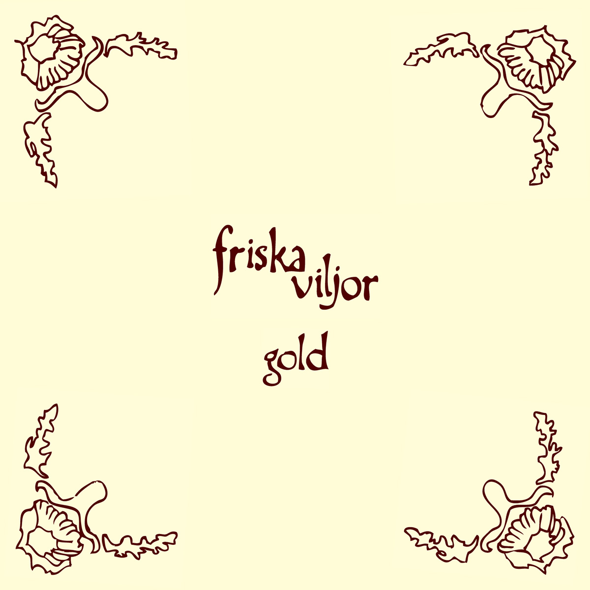 Friska Viljor - Gold