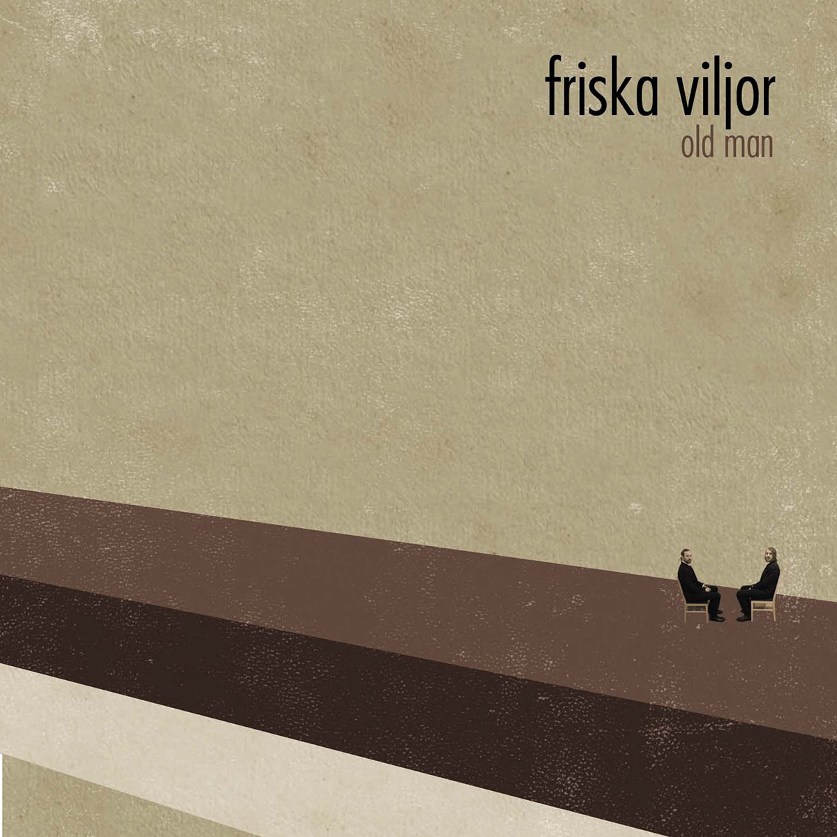 Friska Viljor - Old Man